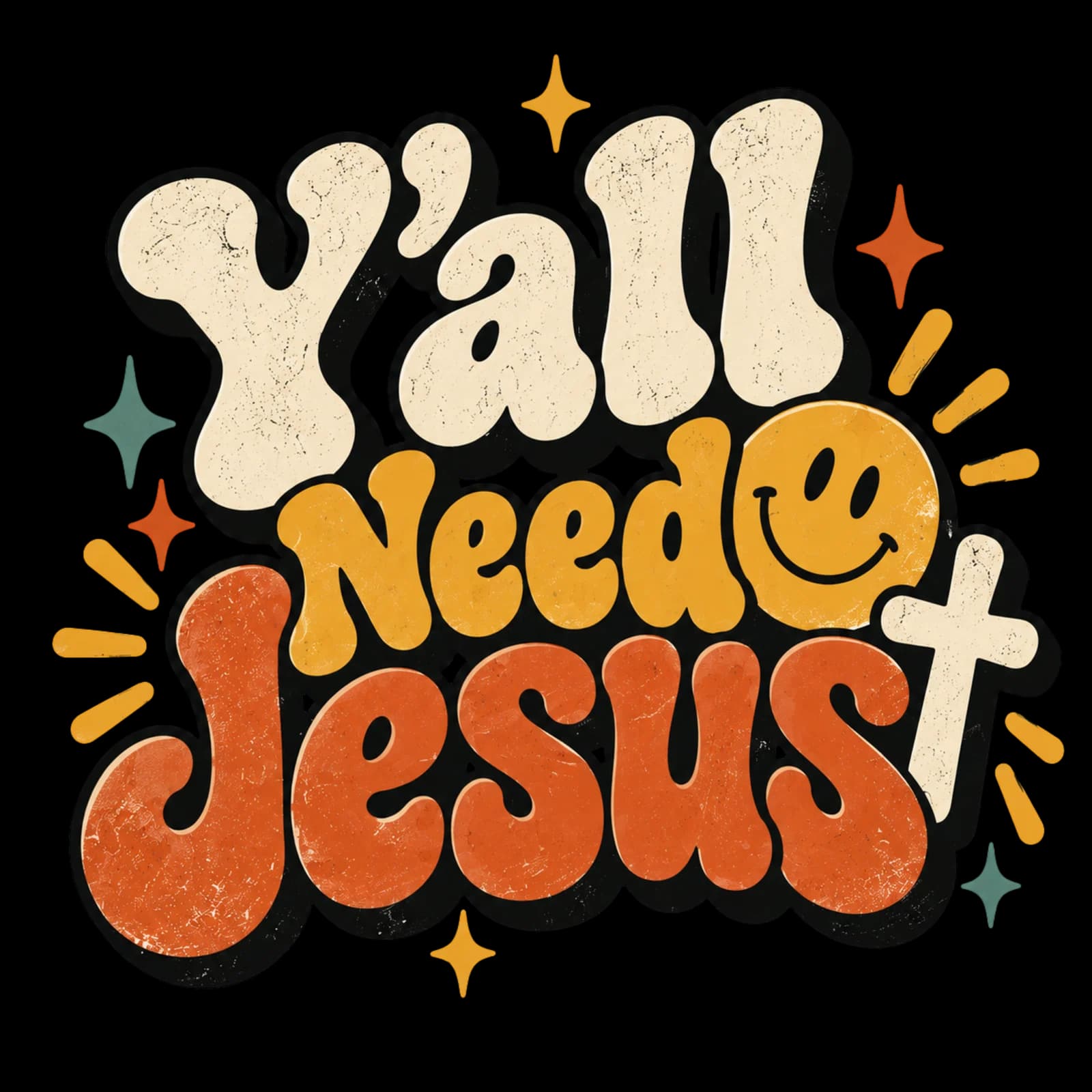 Y'all need Jesus.