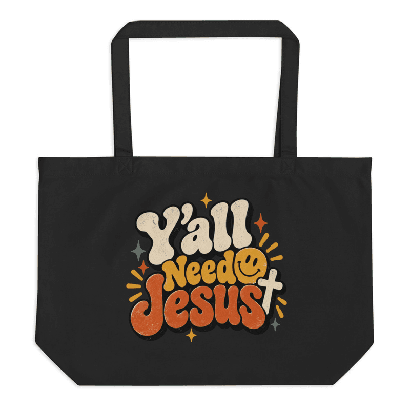Y'all Need Jesus Tote